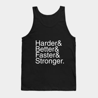 Harder & Better & Faster & Stronger & Helvetica Tank Top